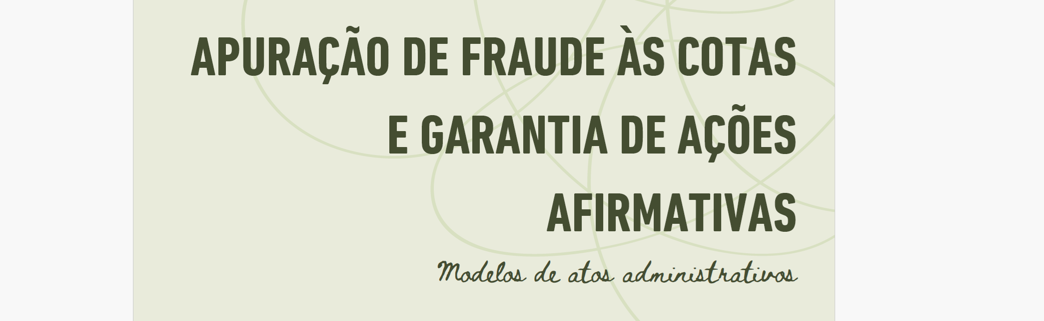 Procuradoria lança Guia de Apuração de Fraude às Cotas e Garantia de Ações...